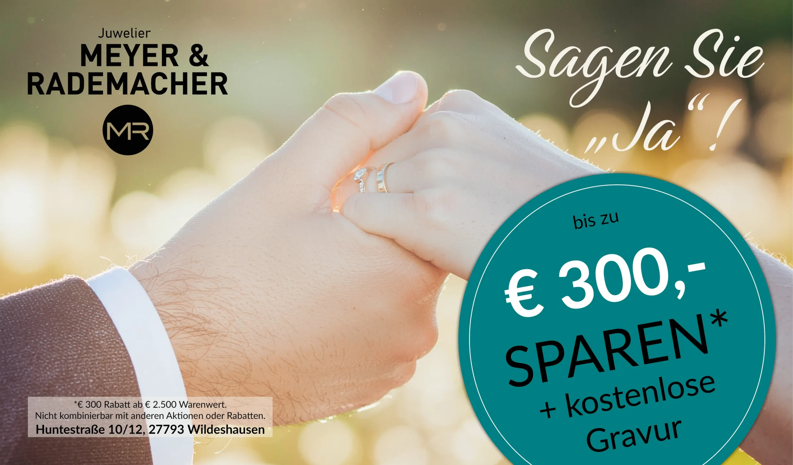 Aktionsbanner zur aktuellen Trauringaktion bei Meyer & Rademacher mit der Aufschrift: Sagen Sie "Ja"! Bis zu 300 Euro sparen + kostenlose kostenloser.